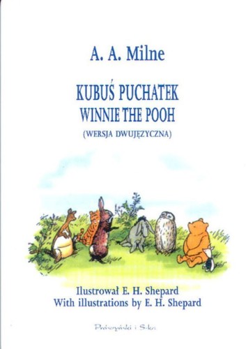 Kubuś Puchatek. Winnie the Pooh (wersja polsko-angielska)