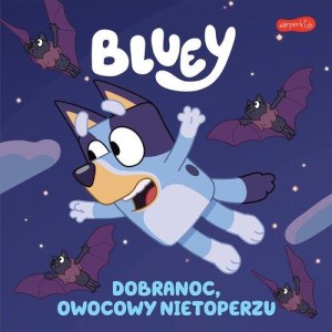 Bluey Dobranoc, owocowy nietoperzu Moja czytanka