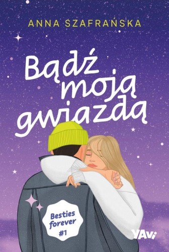 Besties forever (1) Bądź moją gwiazdą