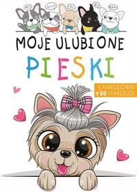 Łamigłówki. Moje ulubione pieski (z naklejkami)