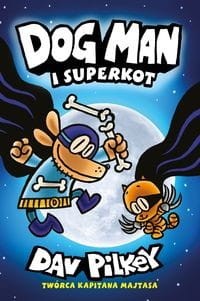 Dogman (tom 4) Dogman i Superkot