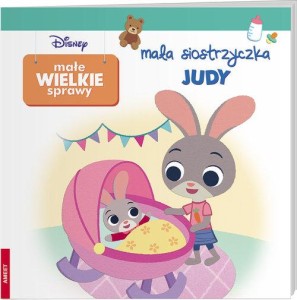 Disney Małe wielkie sprawy Mała siostrzyczka Judy