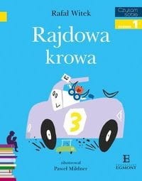 Czytam sobie. Poziom 1. Rajdowa krowa