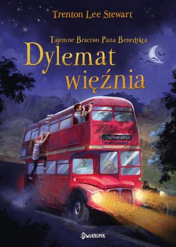 Dylemat więźnia. Tajemne Bractwo Pana Benedykta.Tom 3
