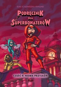 Podręcznik dla superbohaterów (tom 9) Nowa przyjaźń