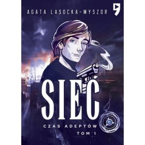 Czas adeptów. Sieć. Tom 1