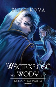 Wściekłość wody. Seria Przebudzenie powietrza. Księga 4