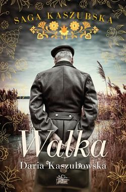 Saga kaszubska (tom 4) Walka