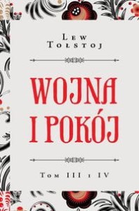 Wojna i pokój (tom III i IV)