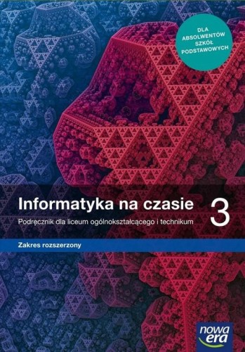 Informatyka na czasie 3 Podręcznik dla liceum ogólnokształcącego i technikum. Zakres rozszerzony