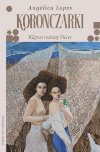 Koronczarki Klątwa rodziny Flores