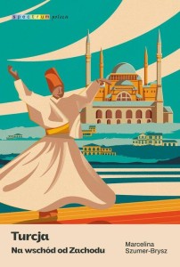Turcja Na wschód od Zachodu