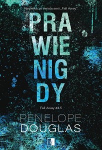 Fall Away: Prawie nigdy