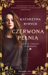 Kobiety z rodziny Wierzbickich (3) Czerwona pełnia