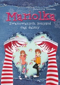 Mariolka. Zwariowanych przygód ciąg dalszy