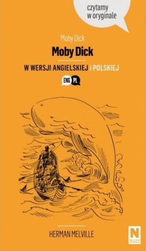 Czytamy w oryginale (7) Moby Dick. W wersji angielskiej i polskiej