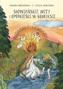 Naukomiks. Słowiańskie mity i opowieści w komiksie