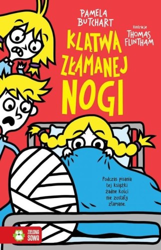 Szkolne szaleństwa (tom 10) Klątwa złamanej nogi