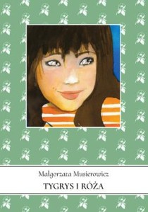 Tygrys i Róża (tom 13) Jeżycjada