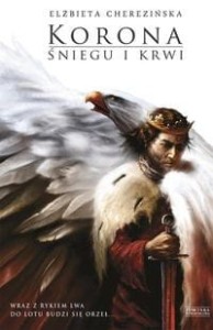 Odrodzone Królestwo (tom 1) Korona śniegu i krwi