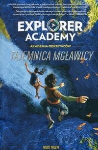 Explorer Academy. Akademia Odkrywców (tom 1) Tajemnica mgławicy