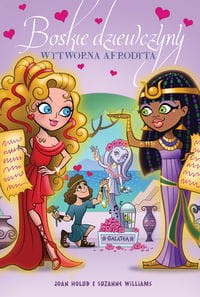 Boskie dziewczyny Tom 6. Wytworna Afrodyta