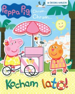 Peppa Pig. Chrum... Chrum... Kocham lato (w środku naklejki)