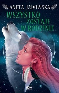 Heksalogia o Dorze Wilk. Wszystko zostaje w rodzinie (4)