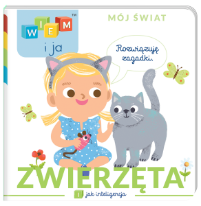 Zwierzęta. I jak Inteligencja. Wiem i ja. Mój świat