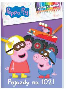 Peppa Pig. Dodaj kolorów! 7. Pojazdy na 102!