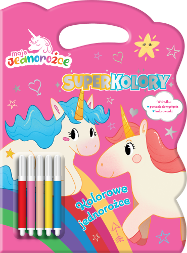 Moje Jednorożce. Superkolory. Kolorowe jednorożce