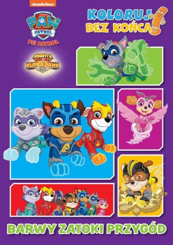 Psi Patrol. Koloruj bez końca! 2. Barwy zatoki przygód