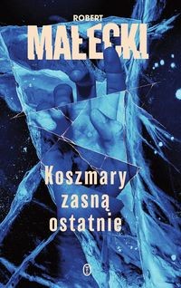 Seria z Markiem Benerem (Tom 3) Koszmary zasną ostatnie