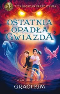 Klany Obdarzonych (Tom 1) Ostatnia opadła gwiazda