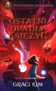 Klany Obdarzonych (Tom 2) Ostatni opadły księżyc