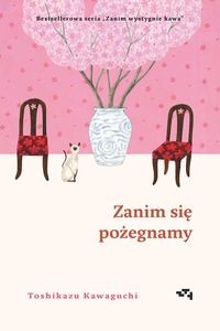 Zanim wystygnie kawa (tom 4) Zanim się pożegnamy