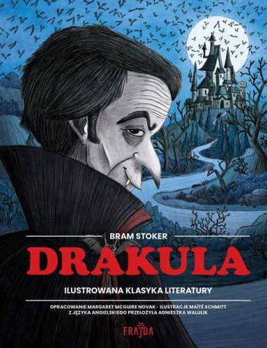 Drakula Tytuł tomu: Ilustrowana klasyka literatury