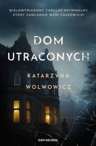 Dom utraconych (Zapowiedź 2024-10-09)