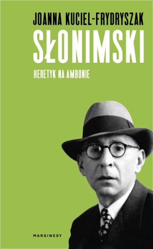 Słonimski. Heretyk na ambonie (Zapowiedź)