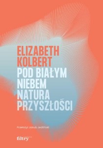Pod białym niebem Natura przyszłości