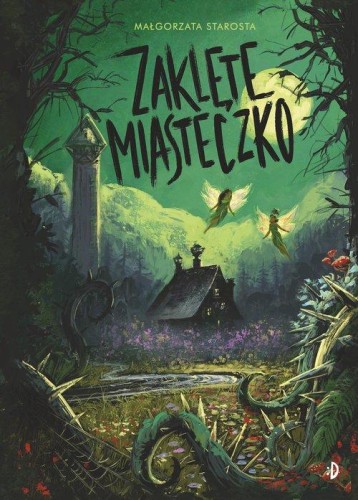 Zaklęte Miasteczko. Godzina czarów Tom 2