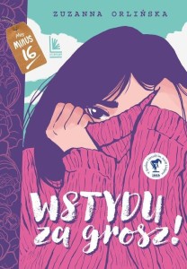 Plus minus 16. Wstydu za grosz