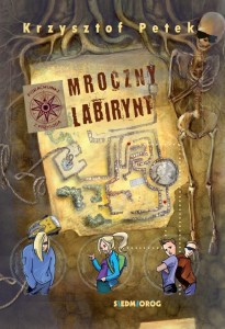 Mroczny labirynt. Porachunki z przygodą. Tom 1