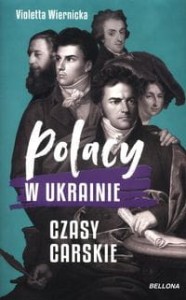 Polacy w Ukrainie Czasy carskie