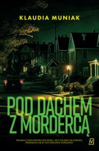 Pod dachem z mordercą