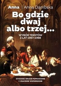 Bo gdzie dwaj albo trzej…