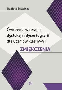 Ćwiczenia w terapii dysleksji i dysortografii dla uczniów kl IV-VI