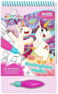 Moje Jednorożce. Wodne kolorowanie 2 Rozbrykane stadko