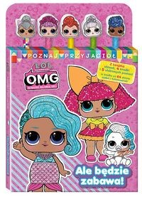 L.O.L. Surprise! Poznaj przyjaciół 1 Ale będzie zabawa!