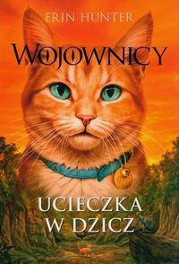 Wojownicy (tom 1) Ucieczka w dzicz